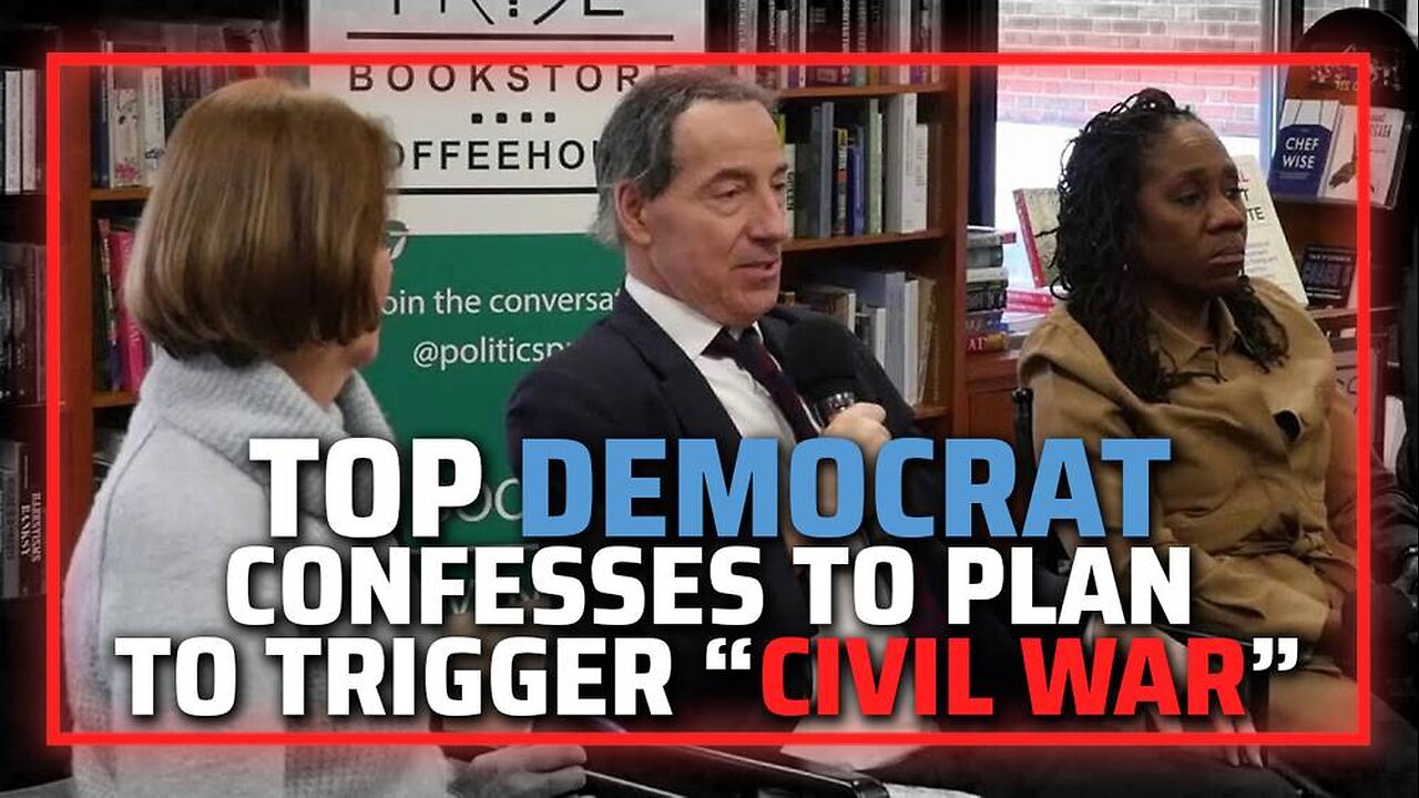 Top Democrat Confesses To Plan To Overthrow US Government & Trigger “Civil War” When Trump