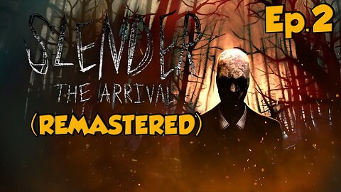 SLENDER: The Arrival (REMASTERED)[Ep.2]there a child in a burn house