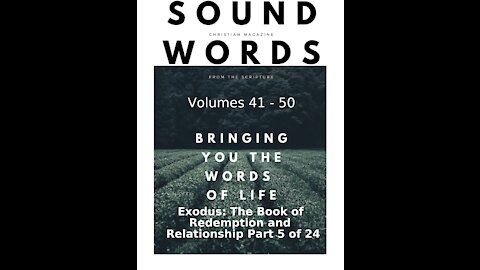 Sound Words, Exodus, The Book of Redemption and Relationship, part 5 of 24