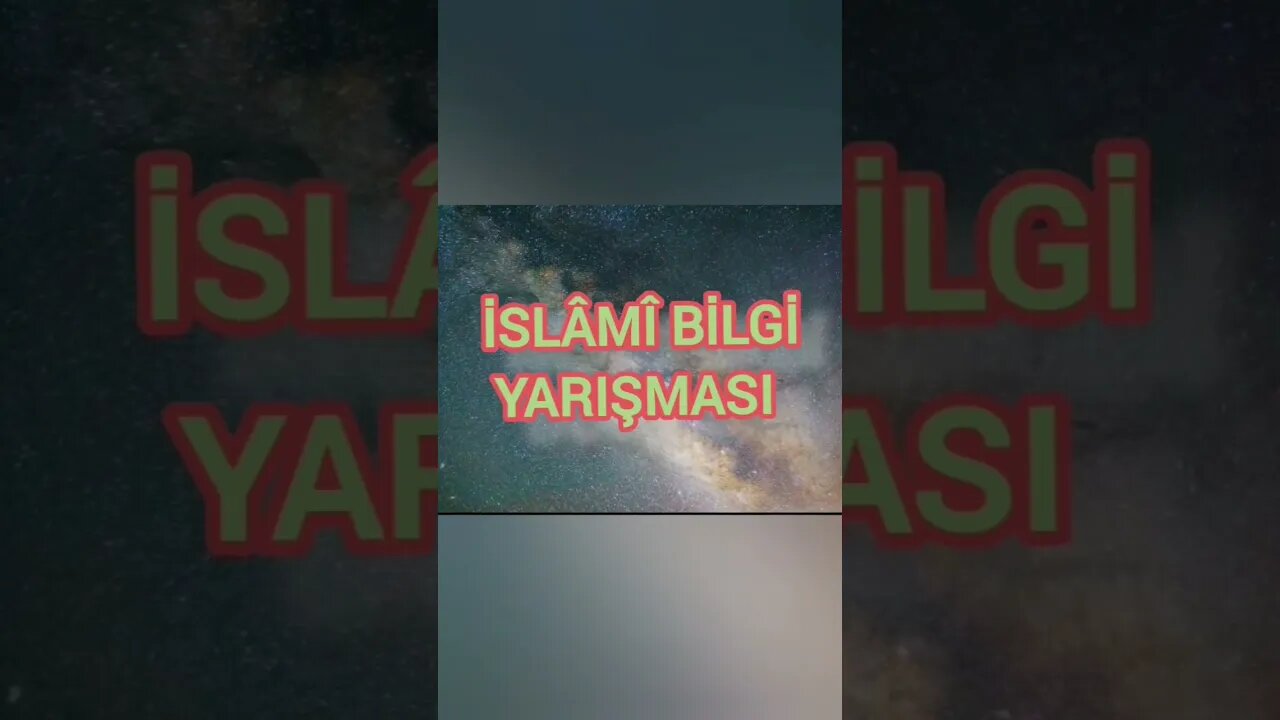 İSLÂMÎ BİLGİ YARIŞMASI