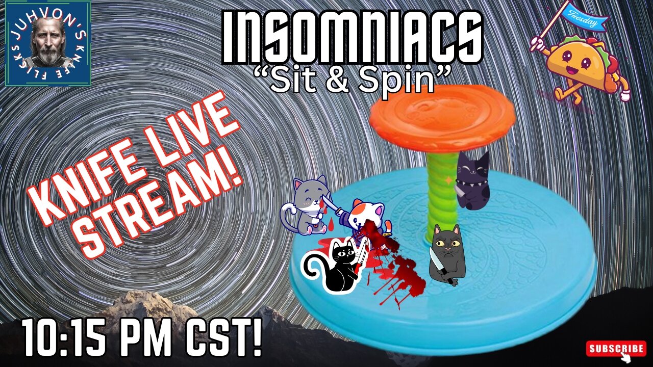 Insomniacs Sit & Spin! Knife Live Stream! 11-26-2024