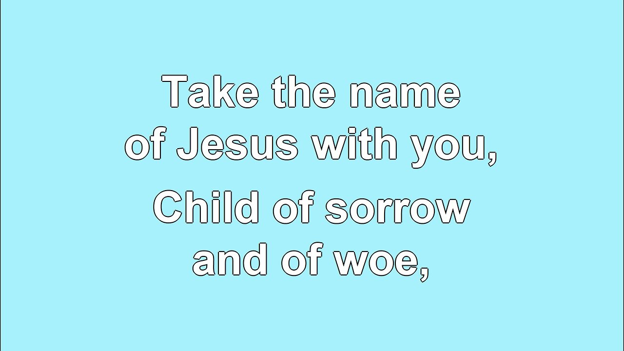 Take the Name of Jesus with You V1