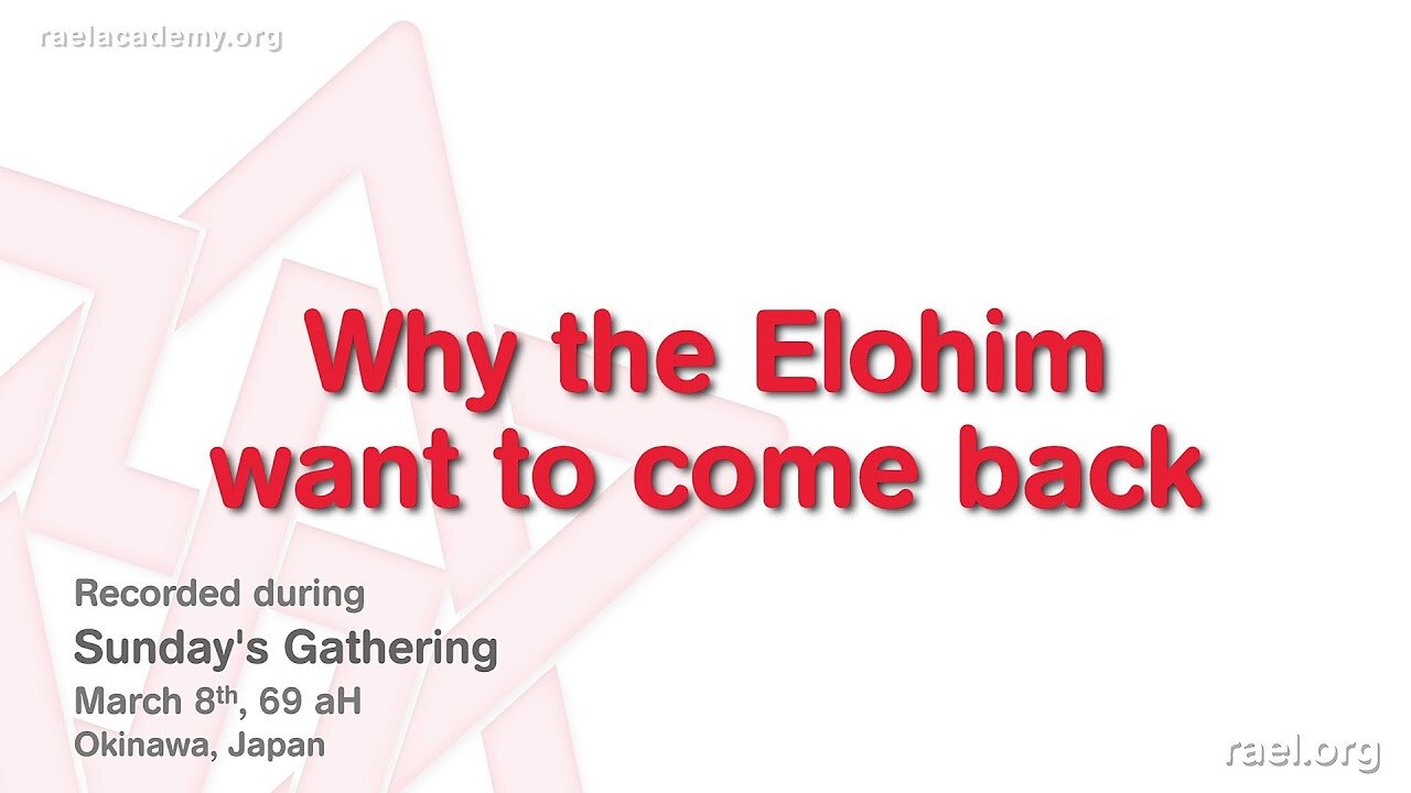 Maitreya Rael: Why the Elohim Want to Come Back (69-03-08)