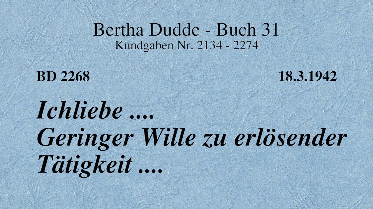 BD 2268 - ICHLIEBE .... GERINGER WILLE ZU ERLÖSENDER TÄTIGKEIT ....