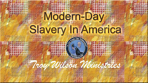 Slavery, Alive and well in America