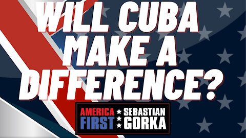 Will Cuba make a difference? Andrew Klavan with Sebastian Gorka on AMERICA First