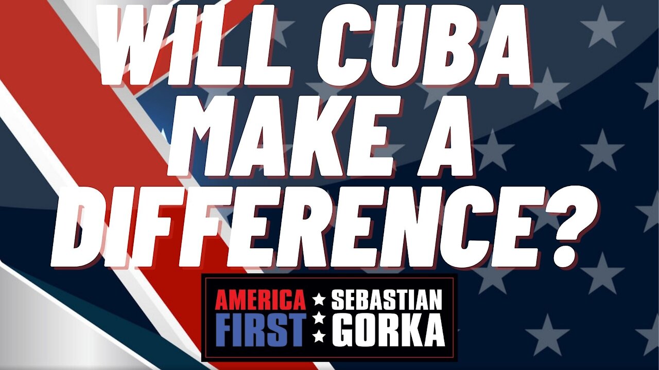 Will Cuba make a difference? Andrew Klavan with Sebastian Gorka on AMERICA First