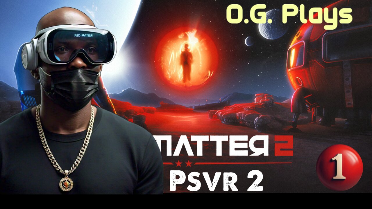 O.G. Plays Red Matter 2 on PSVR 2 - Still Mind-blowing. Dynamic Foveated Rendering Graphics