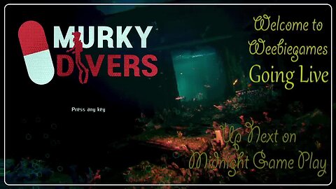 Up Next Murky Divers with Misfit Starts at 10:30 PM CST