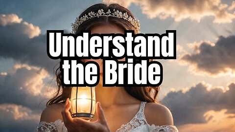 What Does 'Bride of Christ' REALLY Mean?