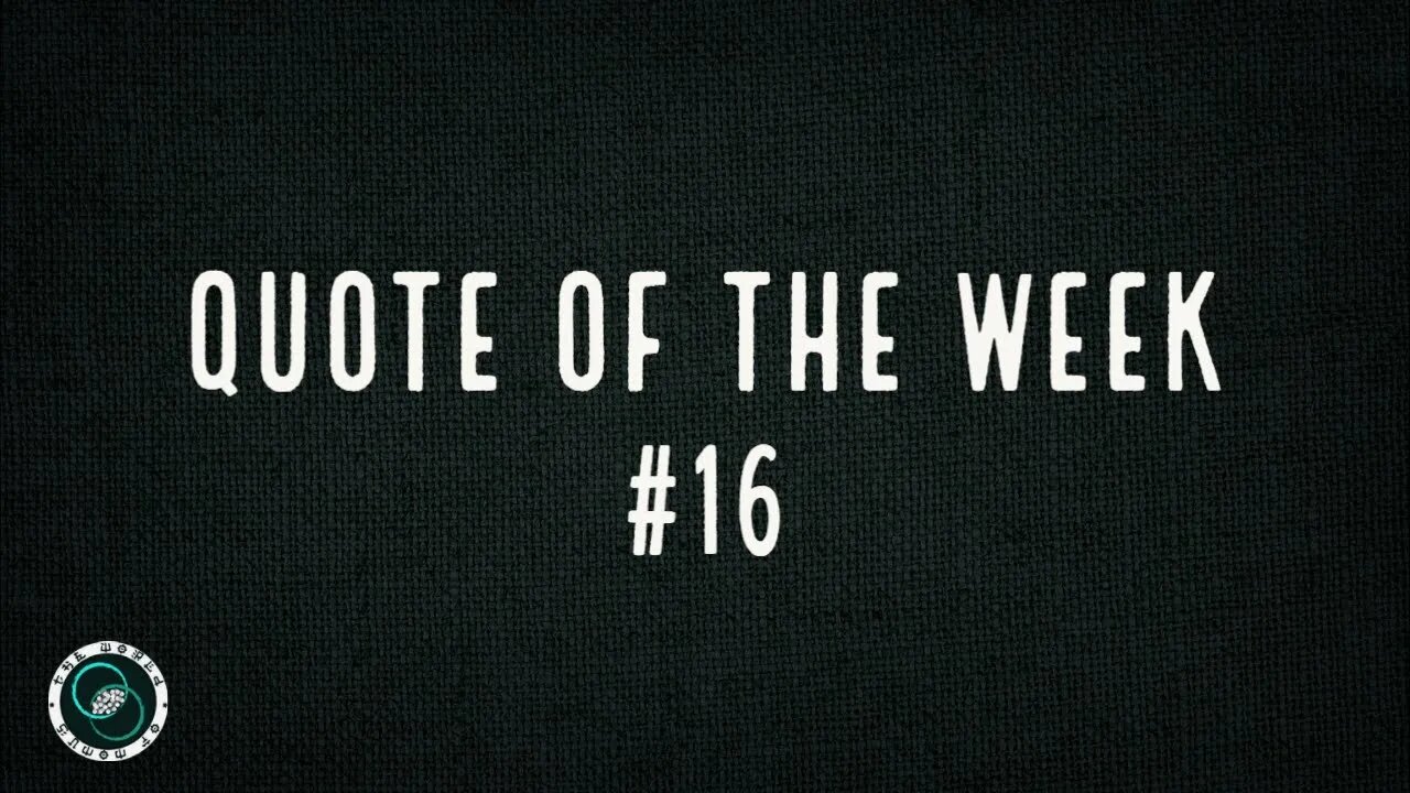 Quote of the Week | #16 | The World of Momus Podcast