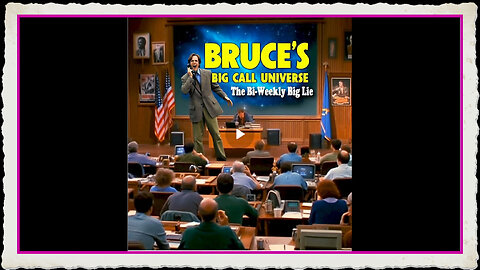 Bruce's Big Call Universe - 9-24-2024