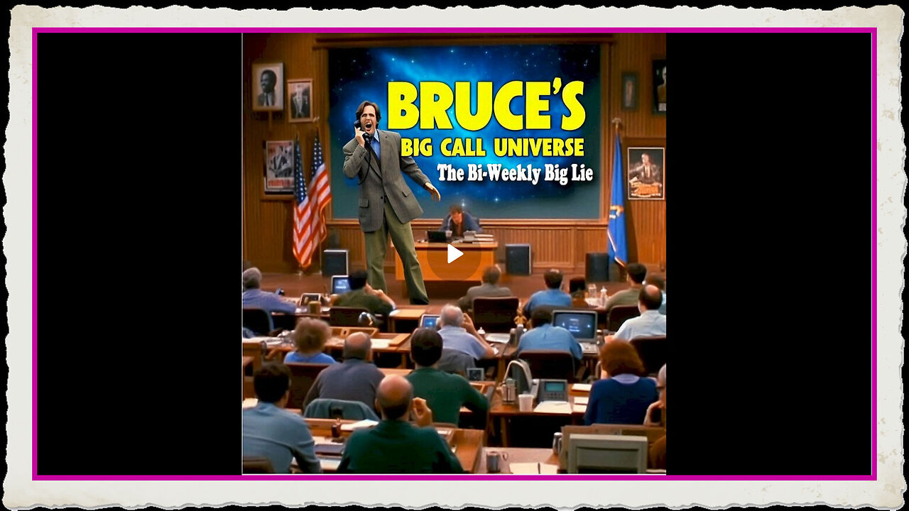 Bruce's Big Call Universe - 9-24-2024