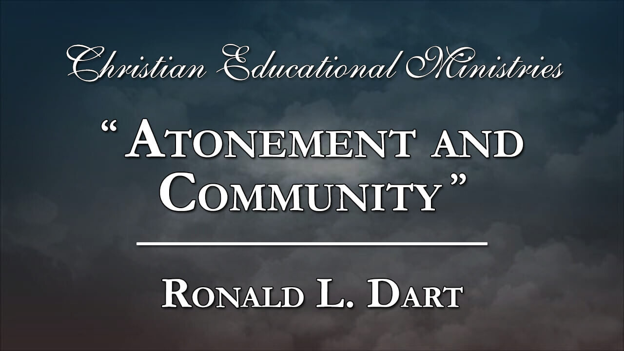 "Atonement and Community" - Ronald L. Dart