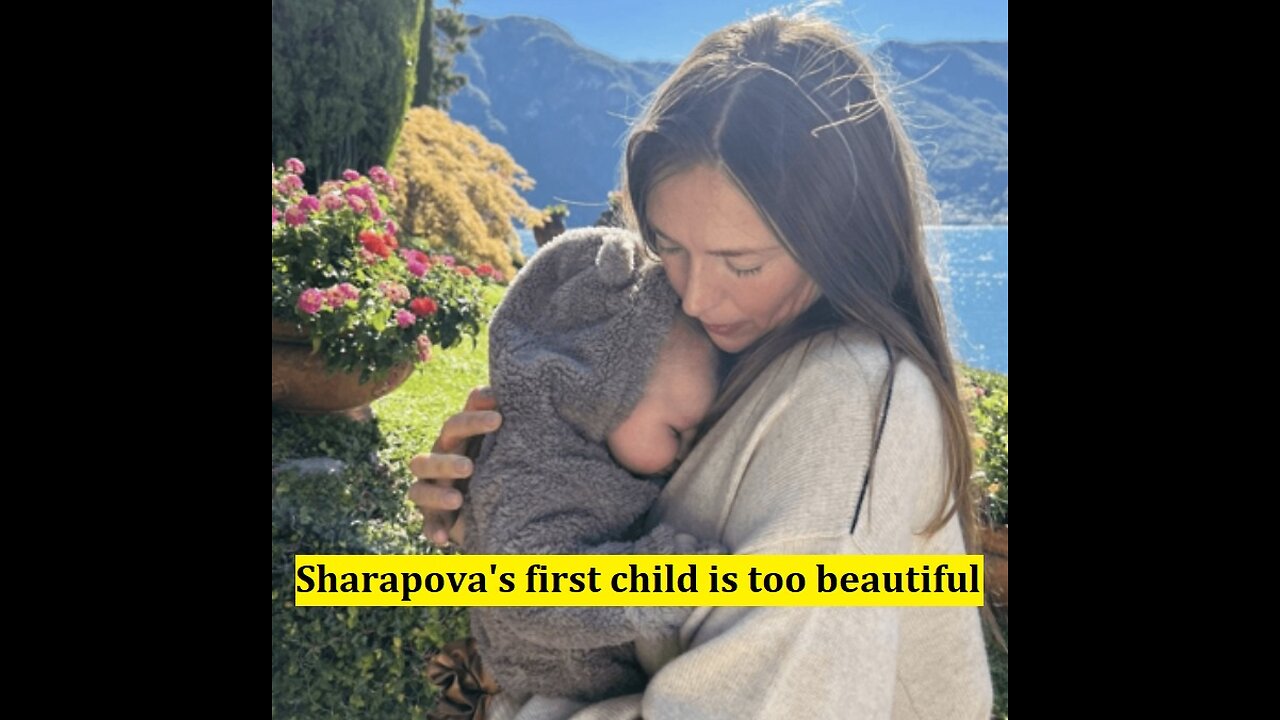 Sharapova's first child is too beautiful...!