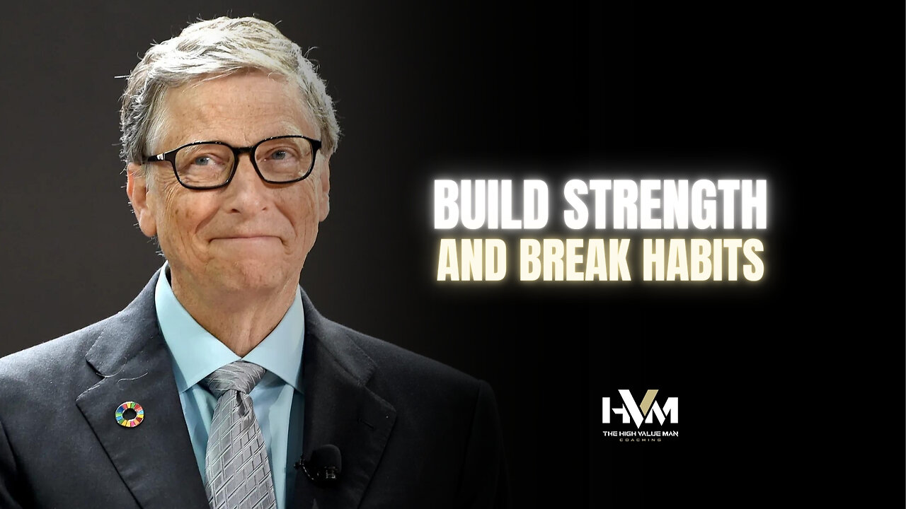 Build Strength And Break Habits