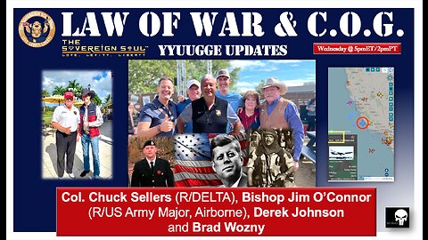 🛑LIVE🛑LAW⚔️of⚔️WAR & Tribunals - Derek Johnson, Col. Chuck Sellers, Bishop Jim O’Connor & Brad Wozny