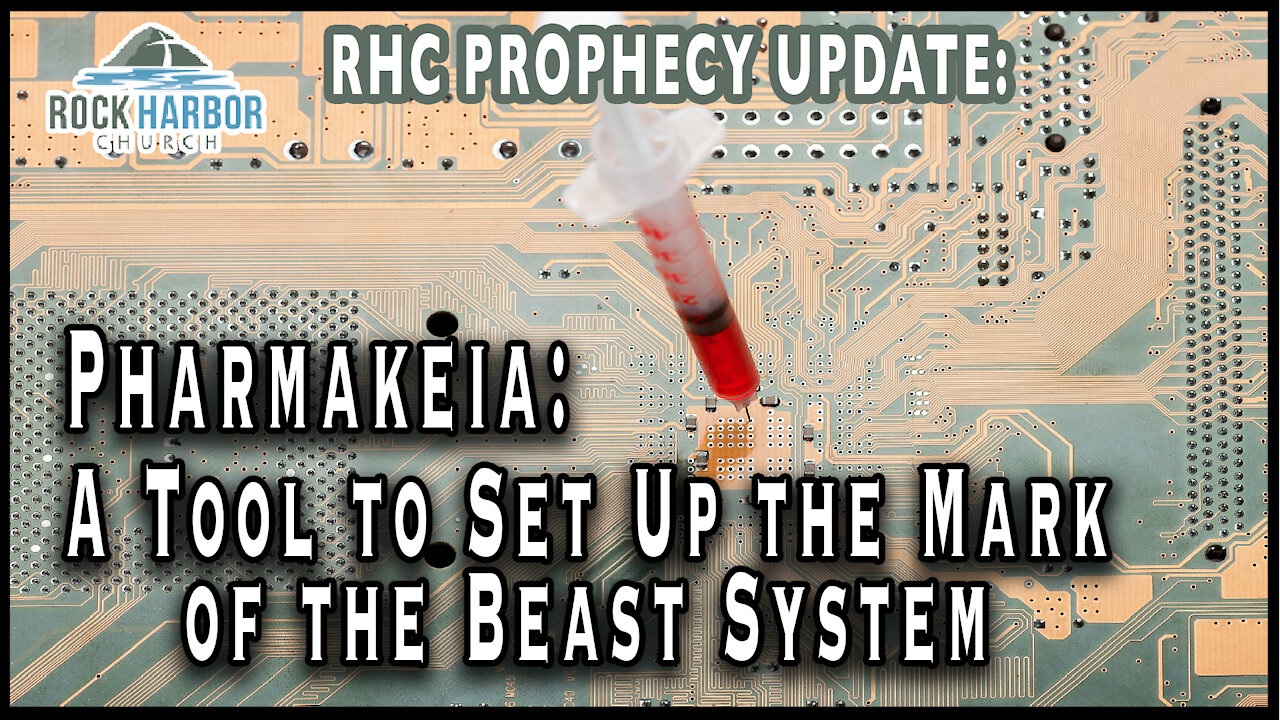 9-27-2021 Pharmakeia: A Tool to Set Up the Mark of the Beast System [Prophecy Update]