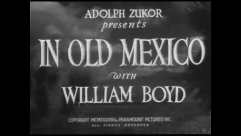 In Old Mexico (1938) starring William Boyd