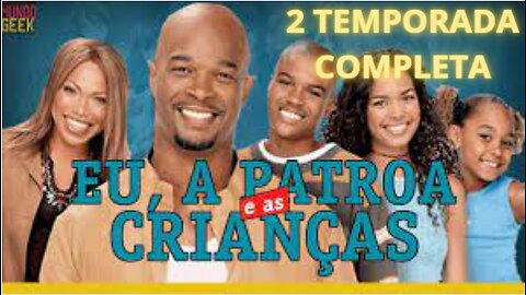 Eu, a Patroa e as Crianças - 2ª Temporada Completa