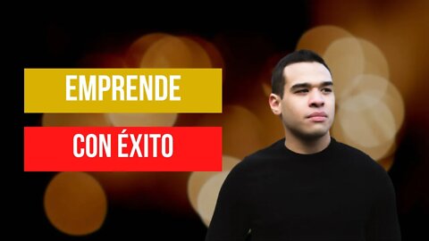 Los Secretos Para Emprender Con Éxito | Taller Explota Tu Éxito