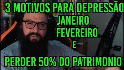 Três Motivos Para Depressão dos Youtubers: Janeiro, Fevereio e Perder 50% do Patrimônio !