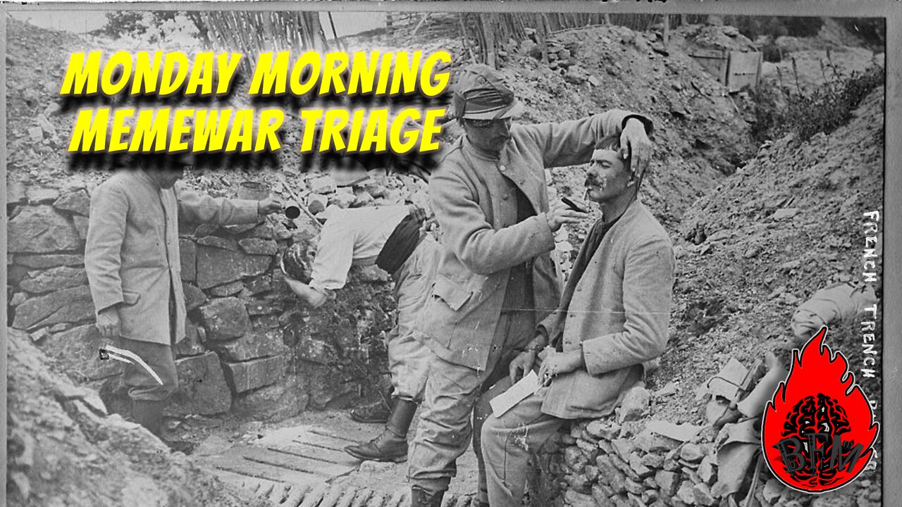Memewar Monday; Triage in the Trenches of the Culture War