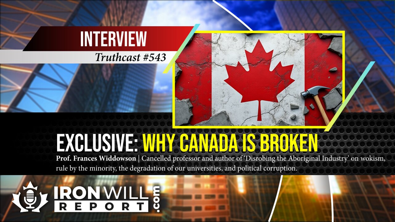 Why Canada is Broken | Frances Widdowson