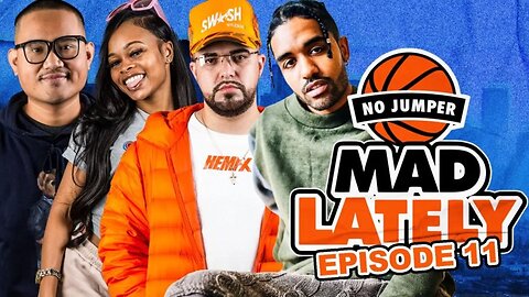 MAD LAtely Ep. 11 w/ Special Guest Ye Ali