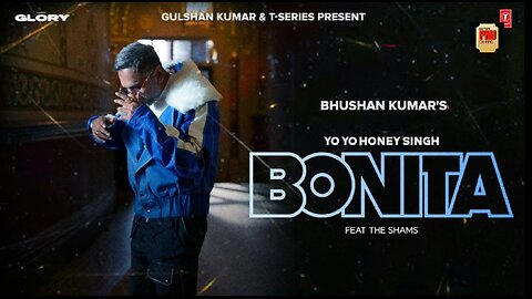 BONITA (VIDEO SONG): ‪@YoYoHoneySingh‬ | ‪@TheShamsHere‬ | GLORY | BHUSHAN KUMAR