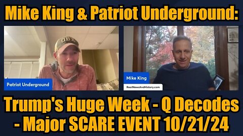 Mike King & Patriot Underground: Trump's Huge Week - Q Decodes - Major SCARE EVENT!