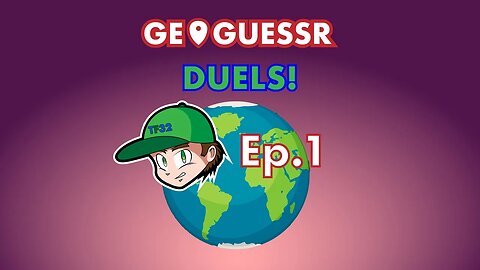 TF32 Plays GeoGuessr Duels!!! Ep.1: STARTING OUT STRONG