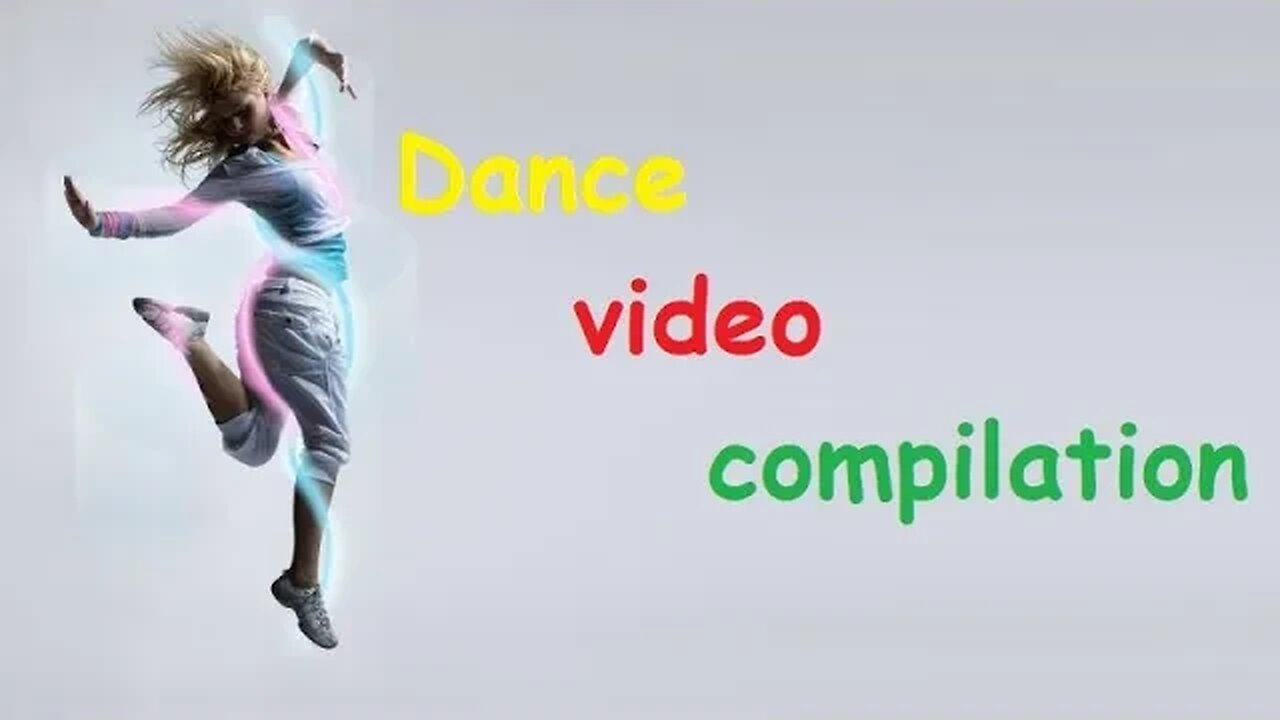 Dance video compilation