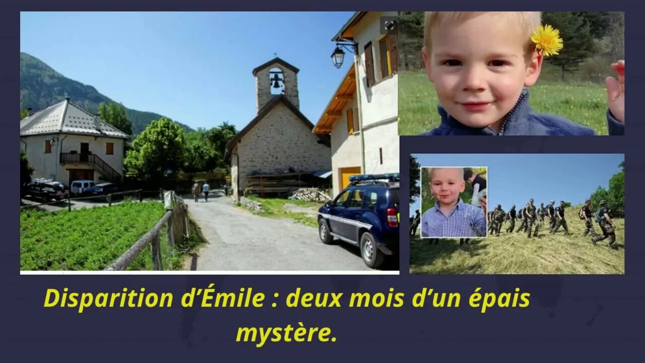 Disparition d’Émile : deux mois d’un épais mystère.