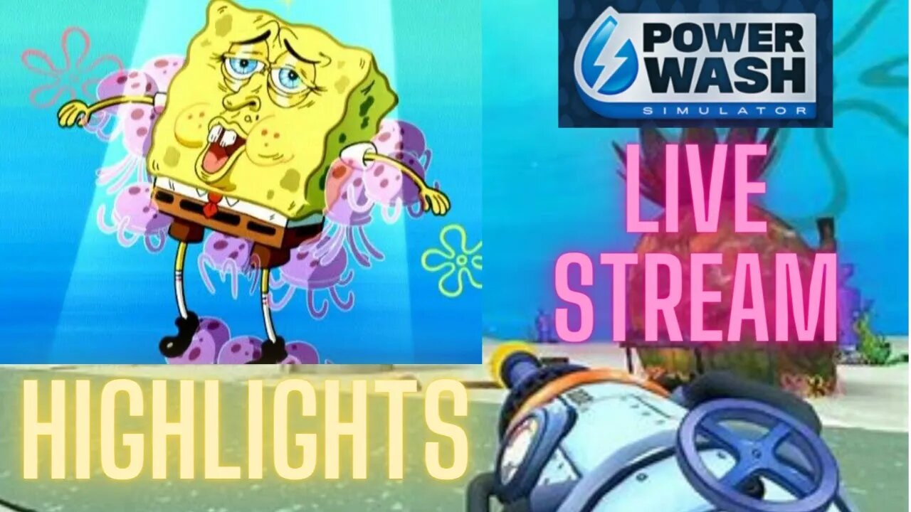 SpongeBob DLC Stream 1 Highlights PT 1 PowerWashSimulator