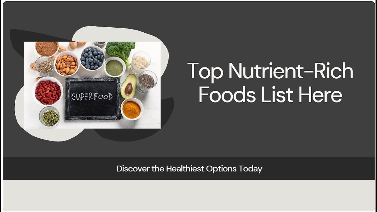 Top 7 Foods with the Highest Nutrient Concentrations