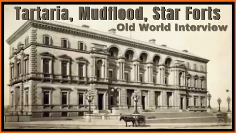 Old World Interview, Tartaria, Mudflood, Star Forts - Interview with Gary Walton