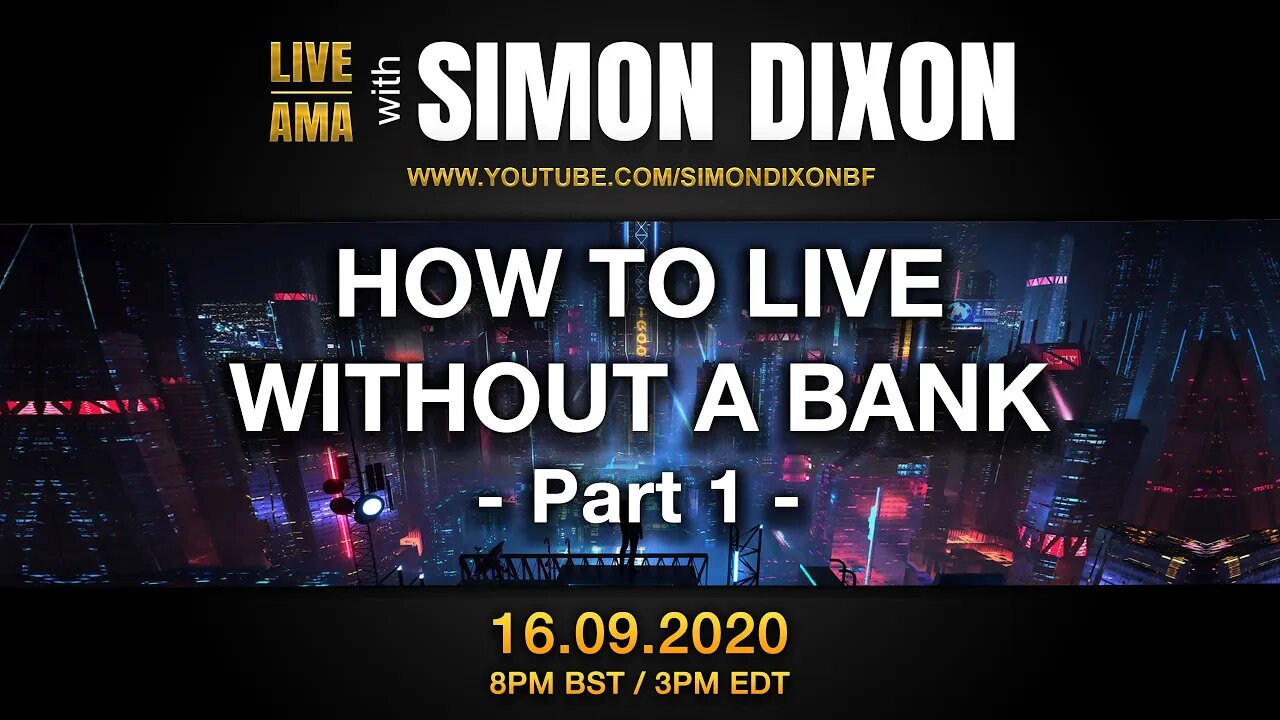 How to live without a #Bank | PART 1 | #LIVE AMA with Simon Dixon