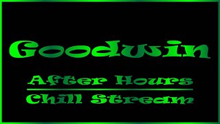 Goodwin After Hours | Chill Stream | Phasmophobia