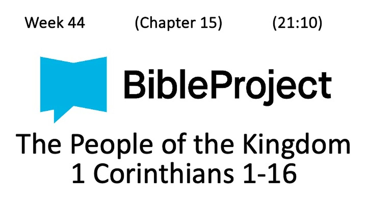 2024-11-13 Bible in a Year Week 44 - 1 Corinthians 1-16