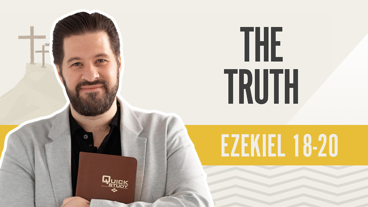 Bible Discovery, Ezekiel 18-20 | The Truth – August 14, 2024