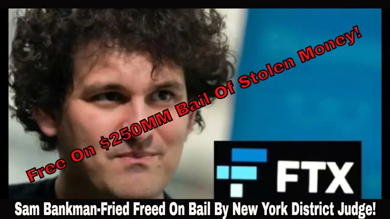 Sam Bankman-Fried Freed On Bail By New York District Judge!