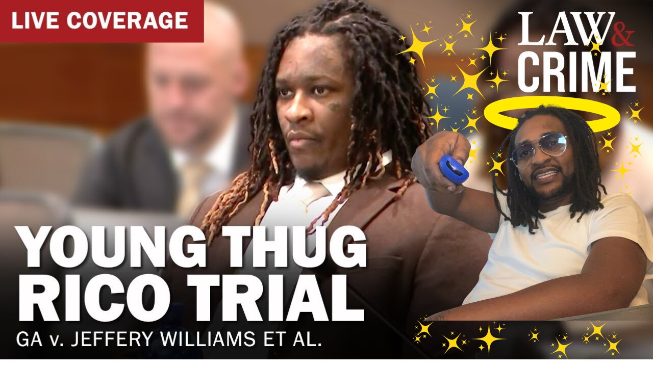 LIVE: Young Thug YSL RICO Trial — GA v. Jeffery Williams Day 148