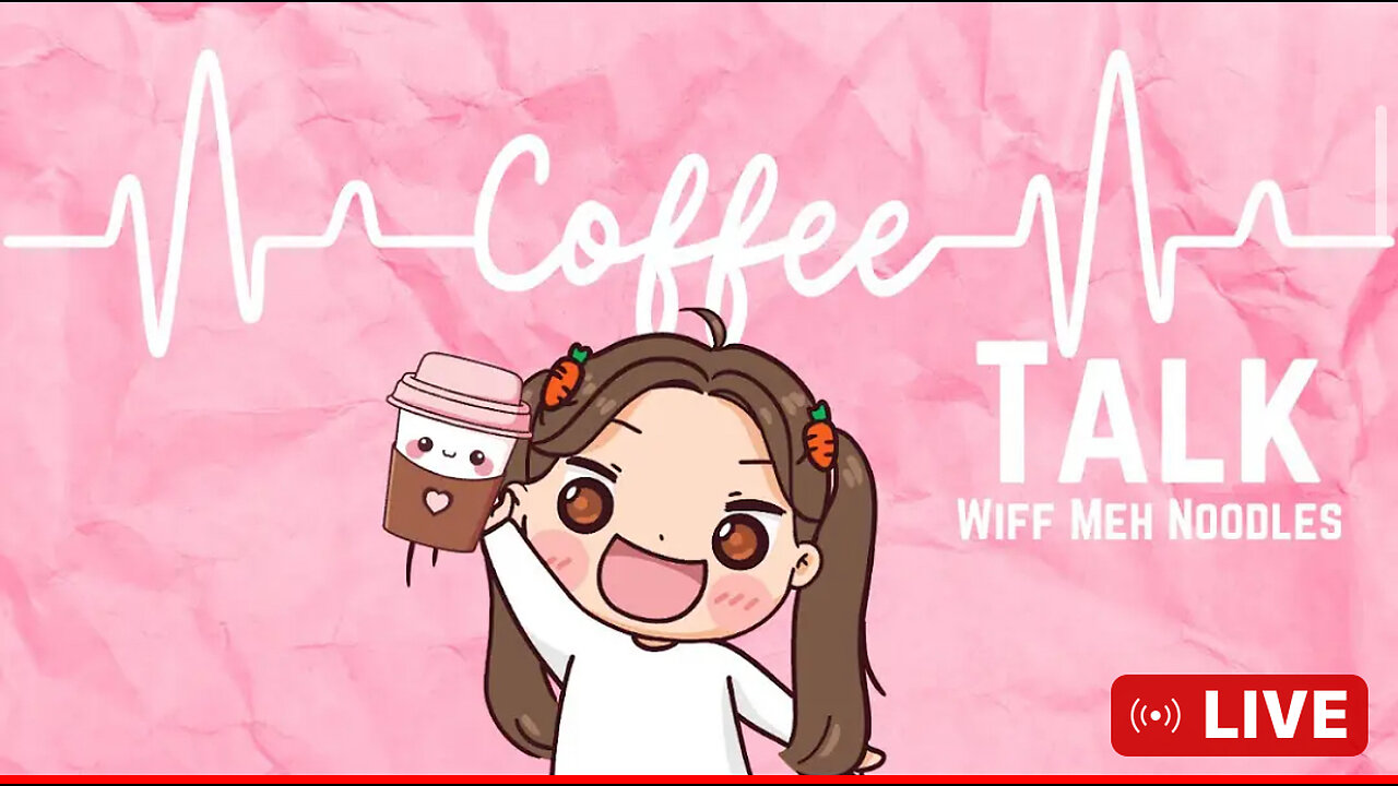 MEH NOODLES: COFFEE TALK 8/30/24