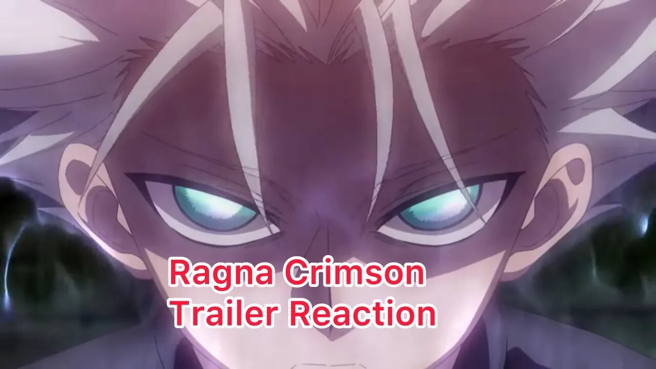 Ragna Crimson Trailer Reaction