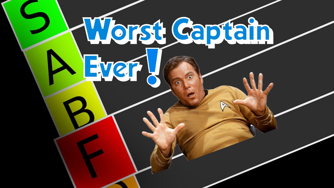 Star Trek Captain S Tier Ranking | Worst Captain Ever