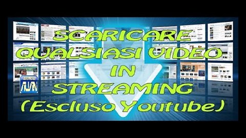 Scaricare Qualsiasi Video in Streaming contenuto in una pagina Web (Escluso Youtube)