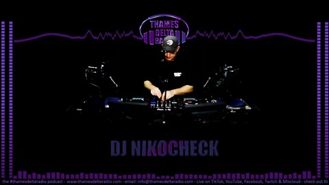 DJ NIKOCHECK DRUM AND BASS MONDAYS - Thames Delta Radio