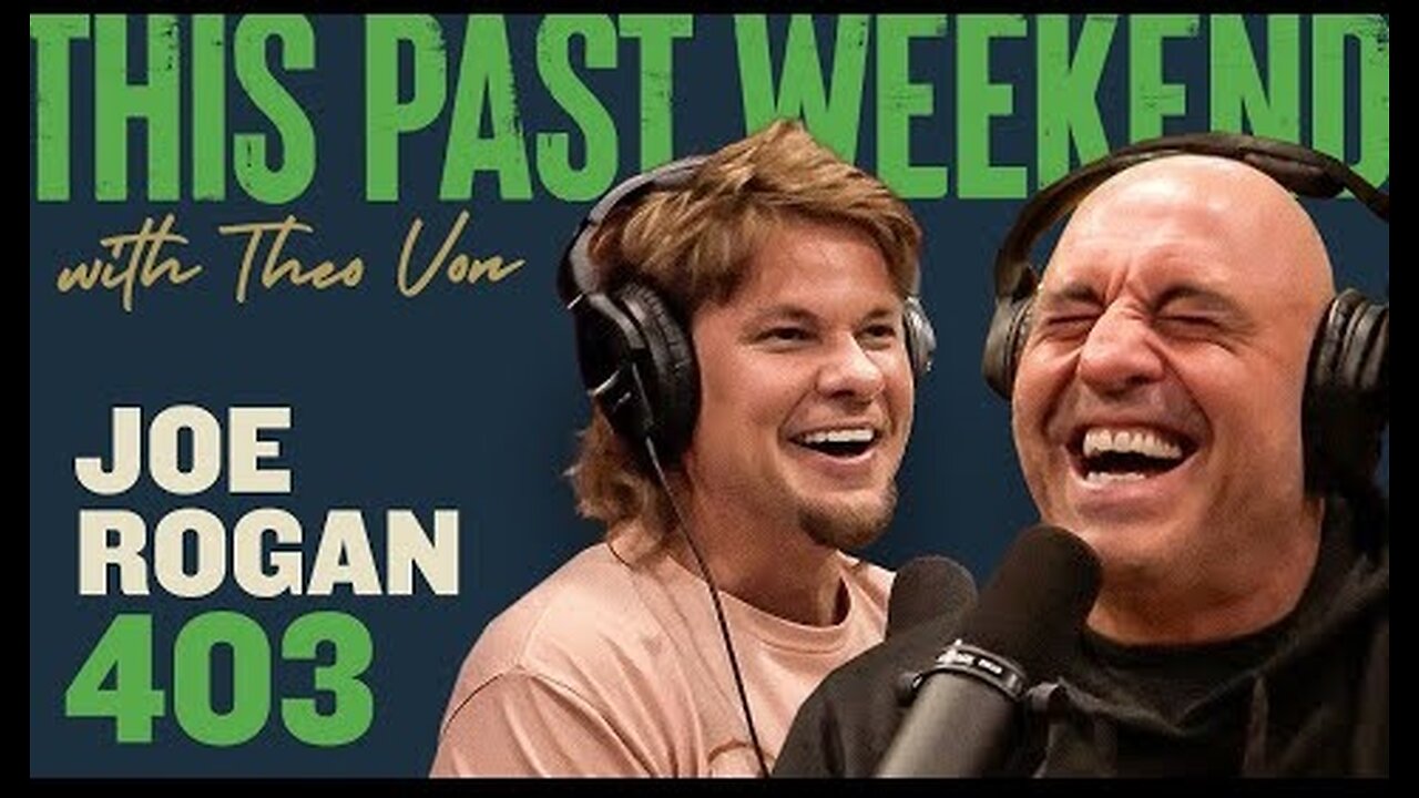 Joe Rogan | This Past Weekend w/ Theo Von - Aug 9, 2022