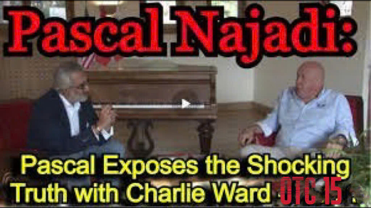 Pascal Najadi & Charlie Ward REVEALS: "Dire Warning: Pascal Exposes the Shocking Truth"